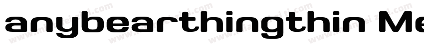anybearthingthin Med字体转换